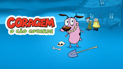 Coragem, o Cão Covarde (Movies Juh) ♡