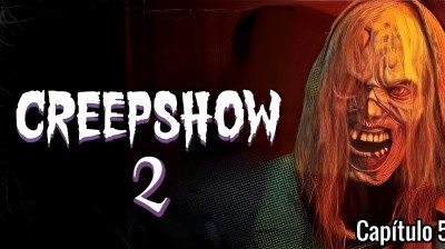 CINERAVE - Creepshow T2: La noche del espectáculo nocturno (05) [J-C]