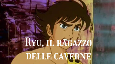 Ryu, il ragazzo delle caverne 2