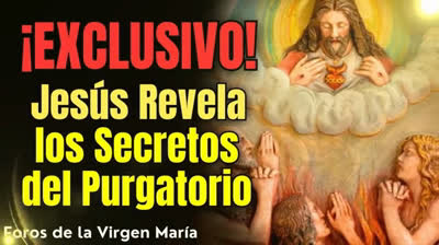 ¡Jesús Revela los Secretos del Purgatorio! Lo que Nadie Te Contó Sobre las Almas Más Sufrientes