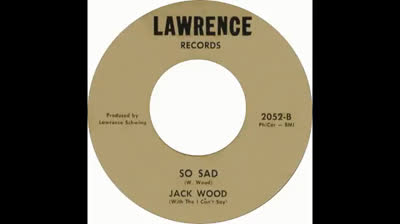 Jack Wood with the I Can't Say (1966) - So Sad