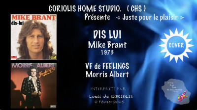 Cover Dis-lui Mike Brant ( Feelings Morris Albert ) par Louis de Coriolis
