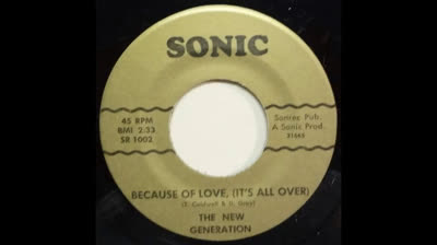 New Generation (1968) - Because Of Love (It's All Over)