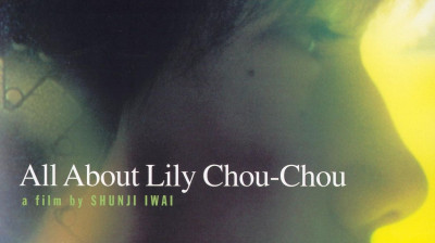 All About Lily Chou-Chou (2001)